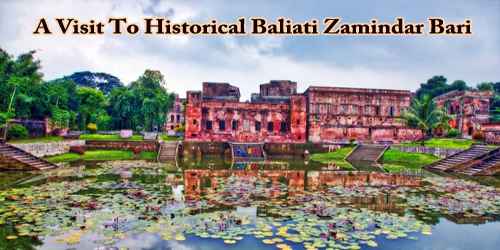 A Visit To Historical Baliati Zamindar Bari