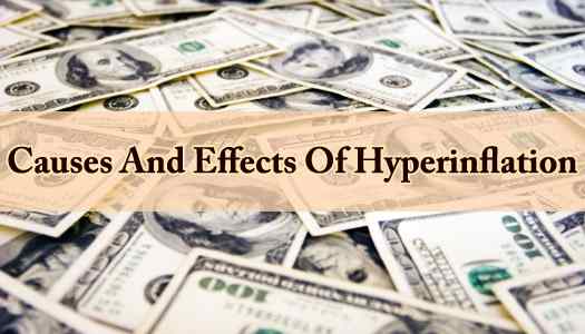 Causes And Effects Of Hyperinflation