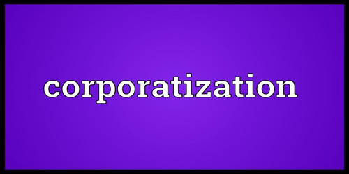 Corporatization in Finance Term