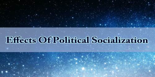 Effects Of Political Socialization