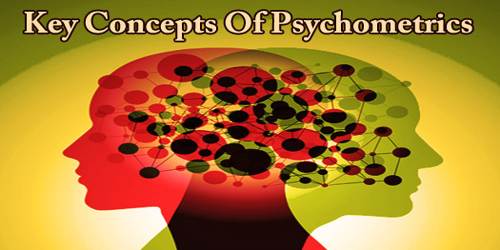Key Concepts Of Psychometrics