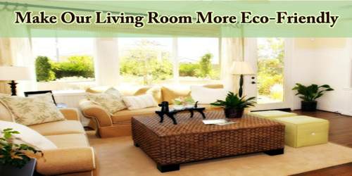 Make Our Living Room More Eco-Friendly