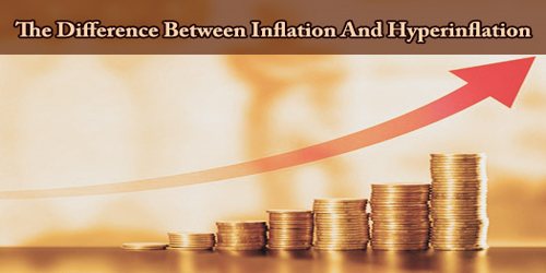 The Difference Between Inflation And Hyperinflation