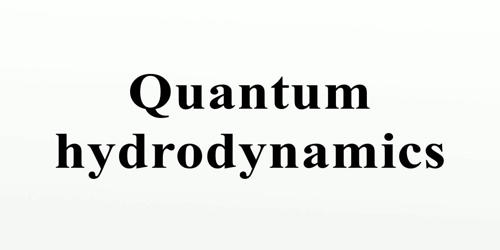 Quantum Hydrodynamics
