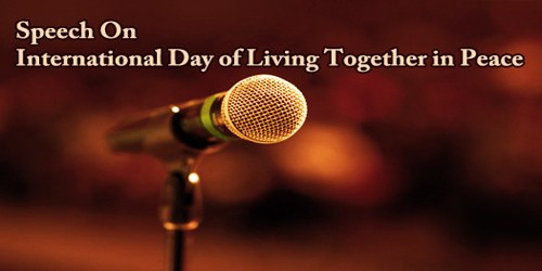 Speech On International Day of Living Together in Peace