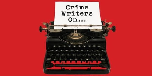 A Crime Writer’s Life of Crime – an Open Speech