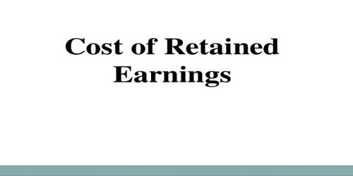 Concept of Cost of Retained Earnings