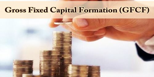 Gross Fixed Capital Formation (GFCF)