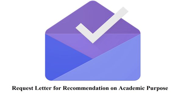 Request Letter for Recommendation of Academic Purpose