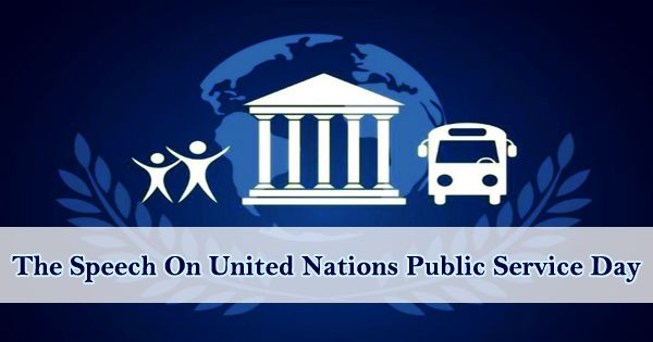 The Speech On United Nations Public Service Day
