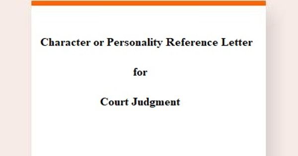 Character or Personality Reference Letter for Court Judgment