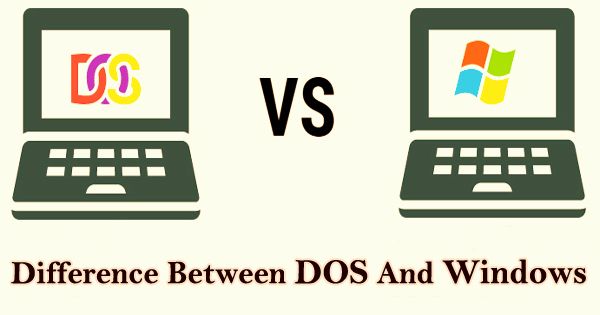 Difference Between DOS And Windows