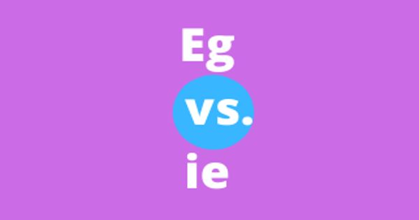 Difference Between i.e. and e.g.