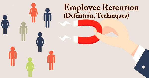 Employee Retention (Definition, Techniques)