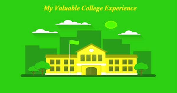My Valuable College Experience