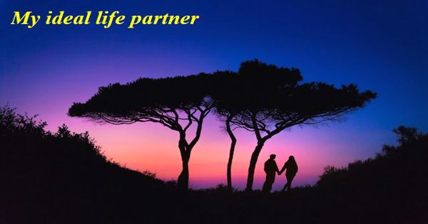 My ideal life partner – an Open Speech