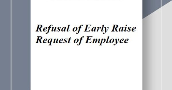 Refusal of Early Raise Request of Employee