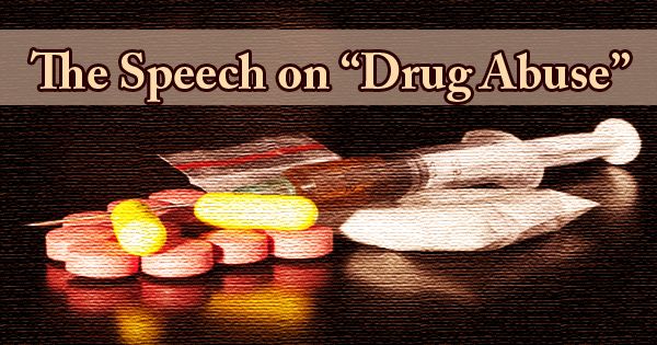 The Speech On Drug Abuse