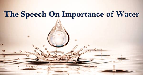 The Speech On Importance of Water