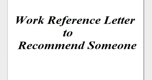 Work Reference Letter to Recommend Someone