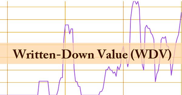 Written-Down Value (WDV)