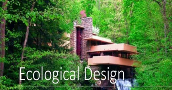 Ecological Design – a new way of seeing and thinking about design