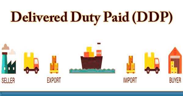 Delivered Duty Paid (DDP)