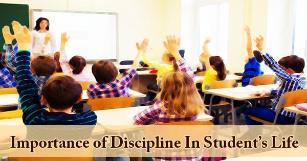 Importance of Discipline In Student’s Life