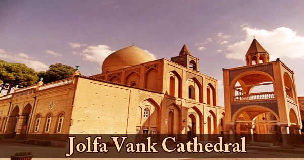 A Visit To A Historical Place/Building (Jolfa Vank Cathedral)