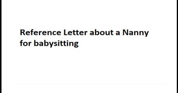 Reference Letter about a Nanny for babysitting