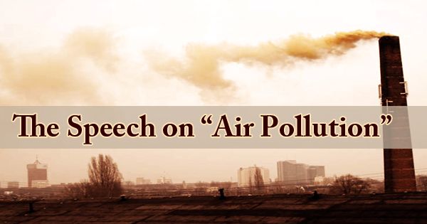 The Speech On Air Pollution