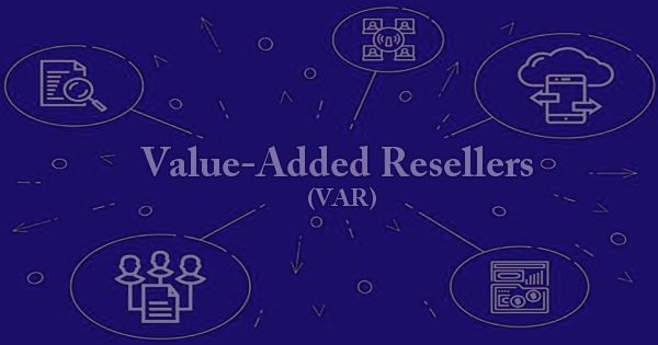 Value-Added Resellers (VAR)