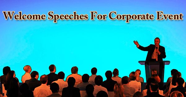 Welcome Speeches For Corporate Event