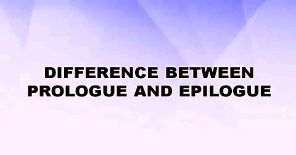 Difference between Prologue and Epilogue