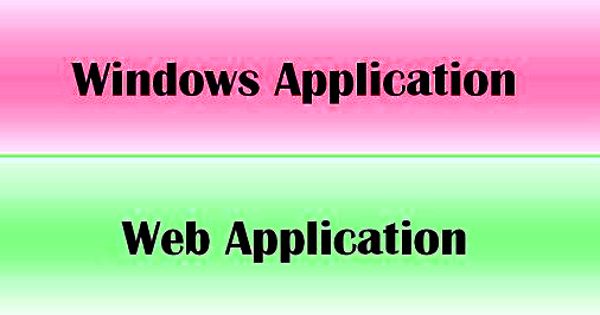 Difference between Windows and Web Application