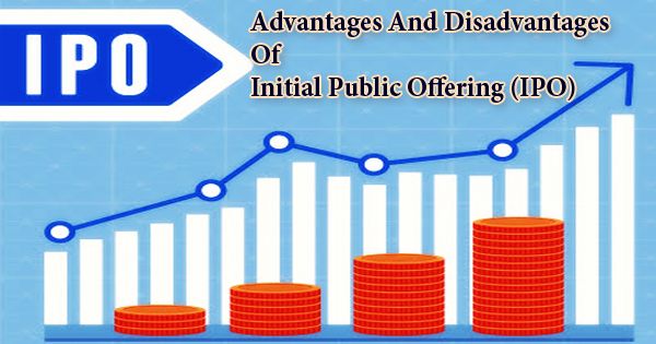 Advantages And Disadvantages Of Initial Public Offering (IPO)
