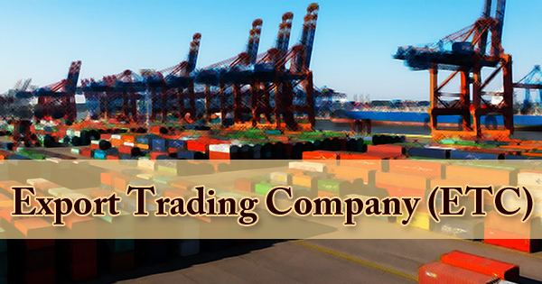 Export Trading Company (ETC)