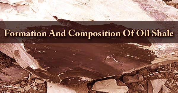 Formation And Composition Of Oil Shale