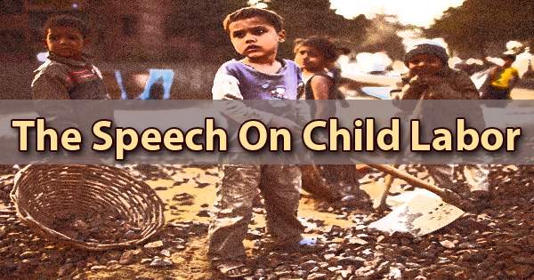 The Speech On Child Labor