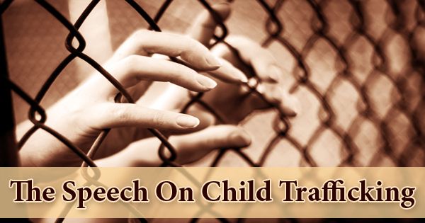 The Speech On Child Trafficking