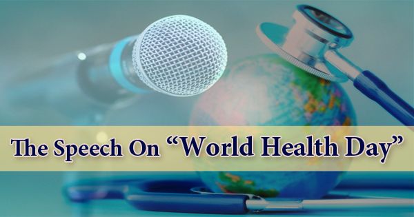 The Speech On World Health Day