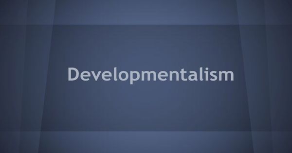 Developmentalism – an approach to national economic development