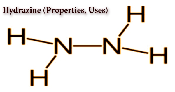 Hydrazine (Properties, Uses)
