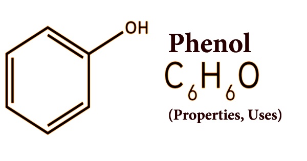 Phenol (Properties, Uses)