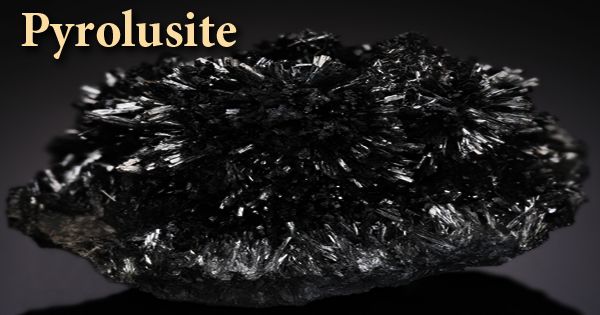 Pyrolusite (Occurrence, Properties, Uses)