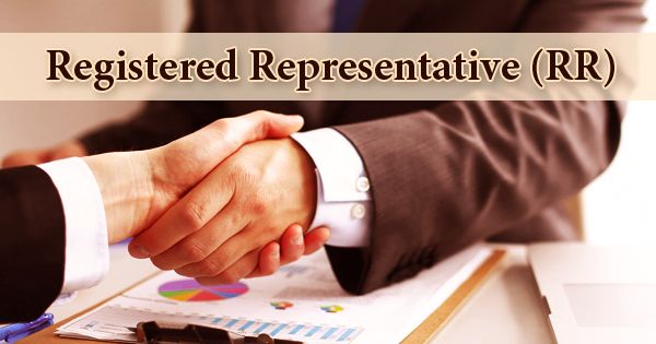 Registered Representative (RR)