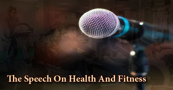 The Speech On Health And Fitness