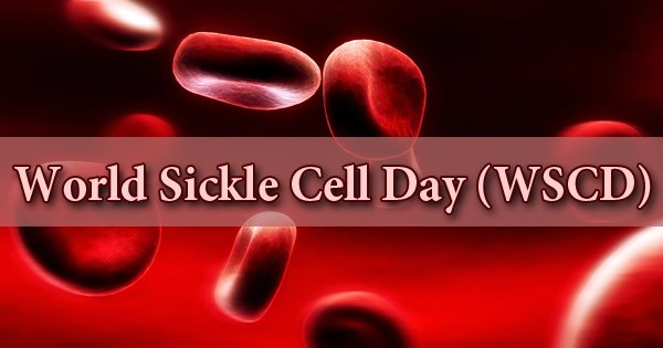 World Sickle Cell Day (WSCD)