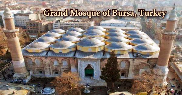 A Visit To A Historical Place/Building (Grand Mosque of Bursa, Turkey)