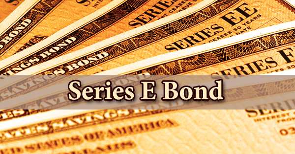 Series E Bond